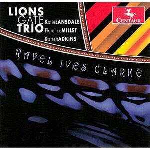 Ravel / Ives / Clarke - Pno Trios  CD